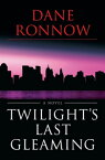 Twilight's Last Gleaming【電子書籍】[ Dane Ronnow ]