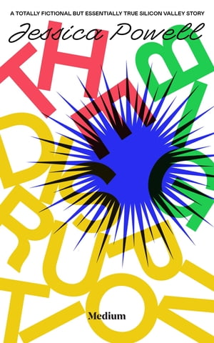 ŷKoboŻҽҥȥ㤨The Big Disruption A Totally Fictional But Essentially True Silicon Valley StoryŻҽҡ[ Jessica Powell ]פβǤʤ829ߤˤʤޤ