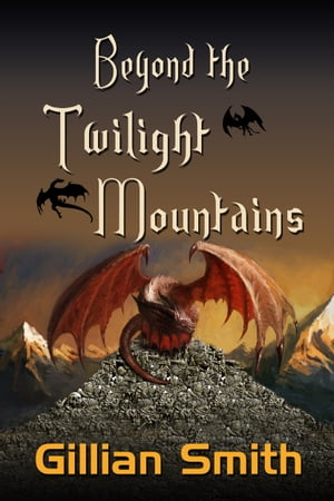 Beyond the Twilight Mountains【電子書籍】 Gillian Smith