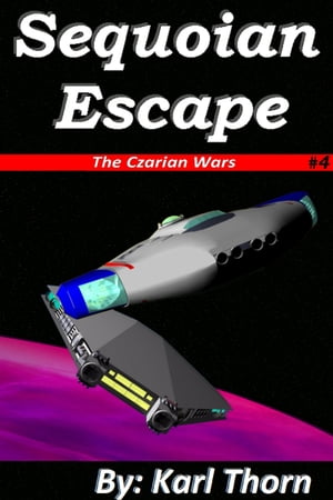 Sequoian Escape【電子書籍】 Karl Thorn