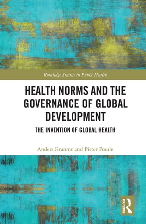 Health Norms and the Governance of Global Development