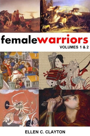 Female Warriors Volumes I & II