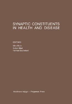 Synaptic Constituents in Health and Disease Proceedings of the Third Meeting of the European Society for Neurochemistry, Bled, August 31st to September 5th, 1980