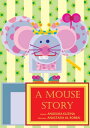 A Mouse Story【電子書籍】[ Anastasia Al-Robeai ]