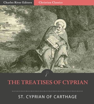 The Treatises of St. Cyprian