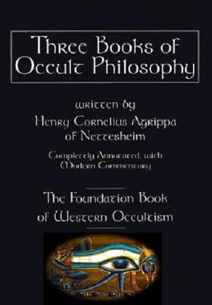 The Three Books Of Occult Philosophy or Magic