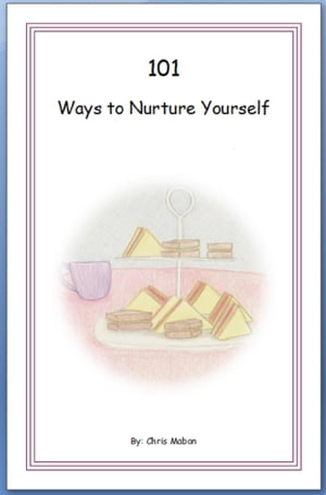 101 Ways to Nurture Yourself