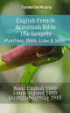 English French Armenian Bible - The Gospels - Matthew, Mark, Luke & John Basic English 1949 - Louis Segond 1910 - ???????????? 1910【電子書籍】[ TruthBeTold Ministry ]