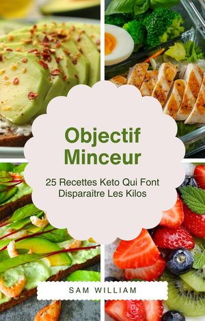 Objectif Minceur : 25 Recettes Keto Qui Font Disparaître Les Kilos