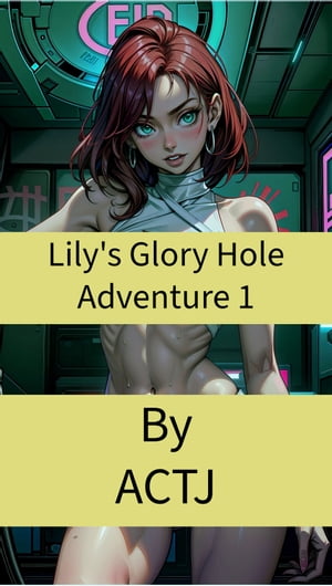 Lily's Glory Hole Adventure 1
