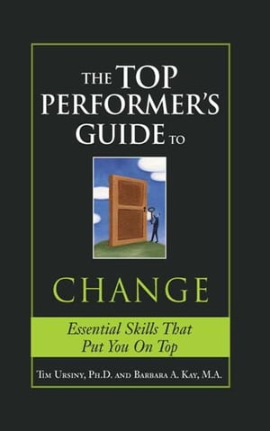 The Top Performer's Guide to Change