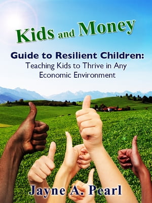 Kids and Money Guide to Resilient Children