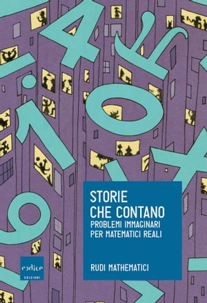 Storie che contano Problemi immaginari per matematici reali