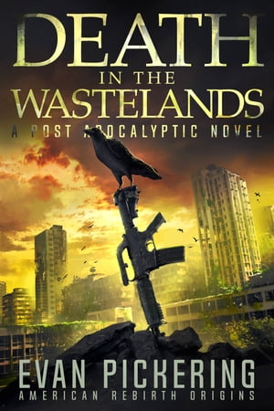 Death in the Wastelands A Post-Apocalyptic Novel