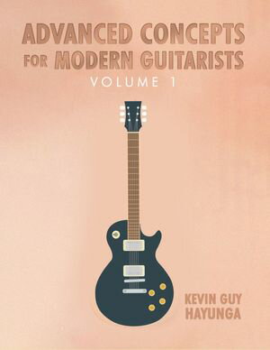 ŷKoboŻҽҥȥ㤨Advanced Concepts for Modern Guitarists Volume 1Żҽҡ[ Kevin Guy Hayunga ]פβǤʤ1,361ߤˤʤޤ