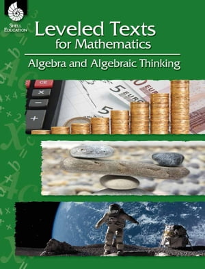 Leveled Texts for Mathematics: Algebra and Algebraic Thinking