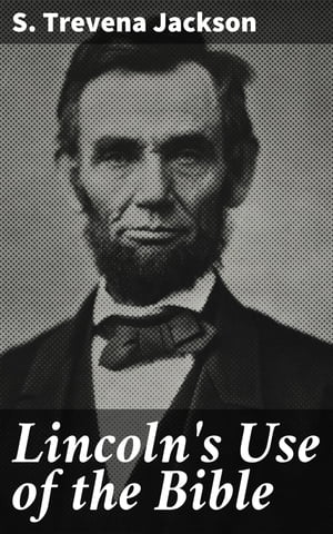 Lincoln's Use of the Bible