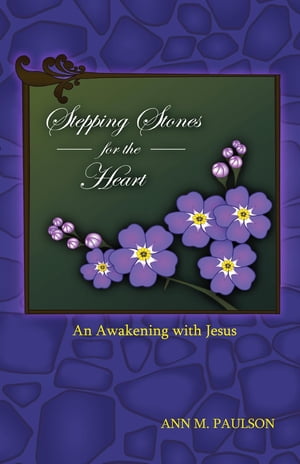 ŷKoboŻҽҥȥ㤨Stepping Stones for the Heart An Awakening with JesusŻҽҡ[ Ann Paulson ]פβǤʤ415ߤˤʤޤ