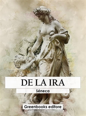 De la ira【電子書籍】[ S?neca ]
