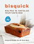 Bisquick Recipes To Tantalize Your Taste Bud: Bisquick Recipes For All Taste Buds