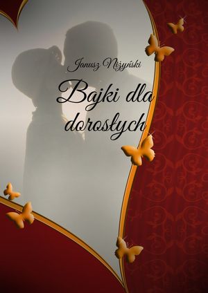 Bajki dla doros?ych【電子書籍】[ Janusz Ni?y?ski ]