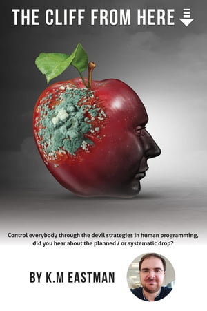 The Cliff from Here【電子書籍】[ K.M Eastman ]