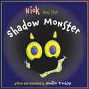 ŷKoboŻҽҥȥ㤨Nick and the Shadow Monster His mom didnt see the monster, but he trusts his eyes. His only choice left is to face his fears and the thing under the bed that just burped.Żҽҡ[ Jennifer Tremblay ]פβǤʤ250ߤˤʤޤ
