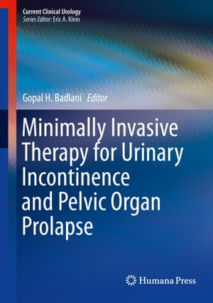 Minimally Invasive Therapy for Urinary Incontinence and Pelvic Organ Prolapse