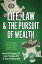 Life, Law & The Pursuit of Wealth