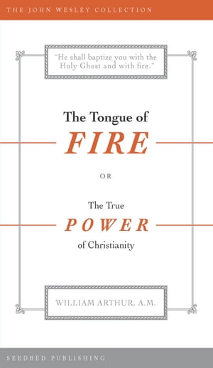 The Tongue of Fire: The True Power of Christianity