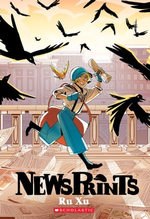 NewsPrints: A Graphic Novel (NewsPrints #1)