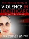 The Shocking Reality of Violence in Healthcare A