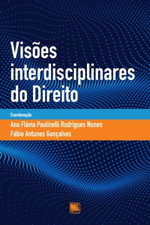 Visões Interdisciplinares do Direito