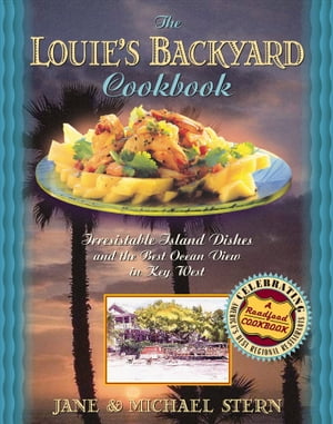 The Louie's Backyard Cookbook