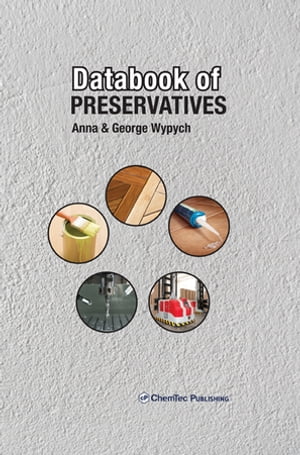 Databook of Preservatives【電子書籍】[ George Wypych ]