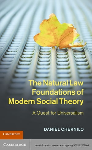 The Natural Law Foundations of Modern Social Theory