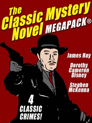 The Classic Mystery Novel MEGAPACK? 4 Great Myst