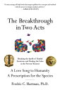 ŷKoboŻҽҥȥ㤨The Breakthrough in Two Acts Breaking the Spells of Painful Emotions and Finding the Calm in the Present MomentŻҽҡ[ Fredric C. Hartman Ph.D. ]פβǤʤ452ߤˤʤޤ