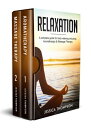 Relaxation A Complete Guide for Body Relaxing In