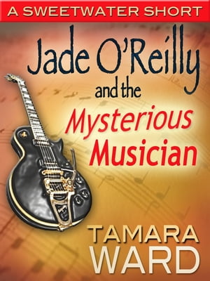 Jade O'Reilly and the Mysterious Musician A Swee