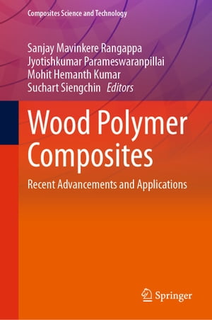 Wood Polymer Composites Recent Advancements and Applications