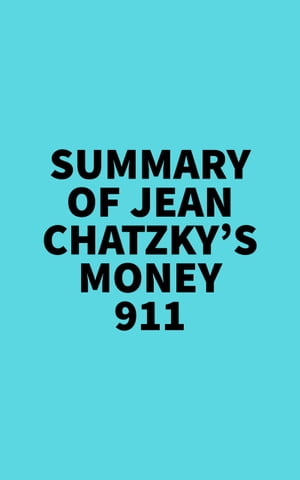 Summary of Jean Chatzky's Money 911