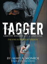 Tagger Graffiti Was His Life -- and Soul (Theatre/Screenplay Version)【電子書籍】 Mary A. Monroe