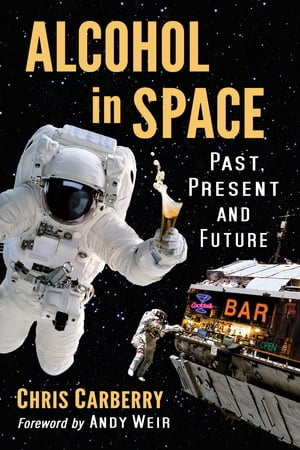 Alcohol in Space Past, Present and FutureŻҽҡ[ Chris Carberry ]
