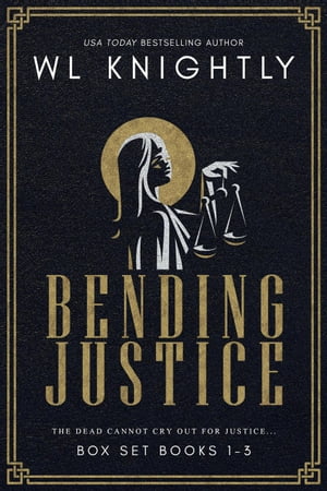 Bending Justice Box Set Books 1-3【電子書籍】[ WL Knightly ]