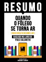 Resumo - Quando O F?lego Se Torna Ar (When Breath Becomes Air) - Baseado No Livr...