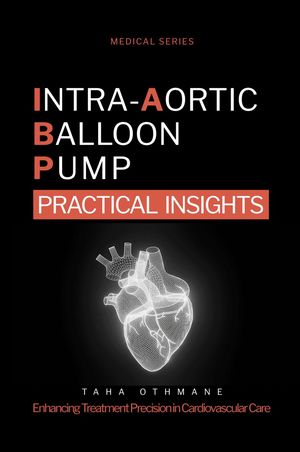 ŷKoboŻҽҥȥ㤨Intra-Aortic Balloon Pump: Practical Insights Medical SeriesŻҽҡ[ Taha Othmane ]פβǤʤ2,400ߤˤʤޤ