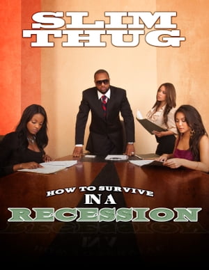 How to Survive in a RecessionŻҽҡ[ Slim Thug ]