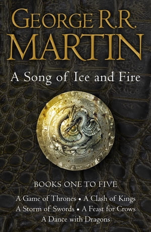 A Game of Thrones: The Story Continues Books 1-5: A Game of Thrones, A Clash of Kings, A Storm of Swords, A Feast for Crows, A Dance with Dragons (A Song of Ice and Fire)【電子書籍】[ George R.R. Martin ]