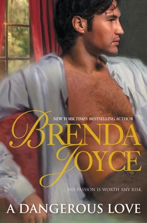 A Dangerous Love【電子書籍】[ Brenda Joyce ]